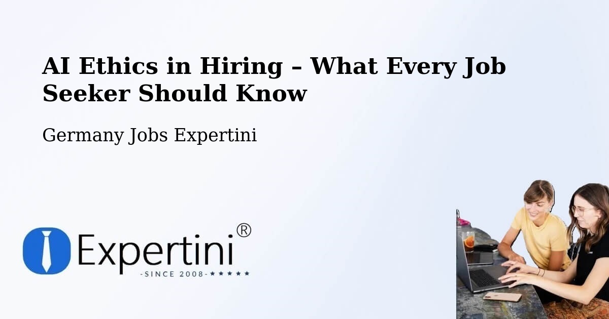 AI Ethics in Recruitment & Hiring – Herne - Herne, Germany Jobs Expertini