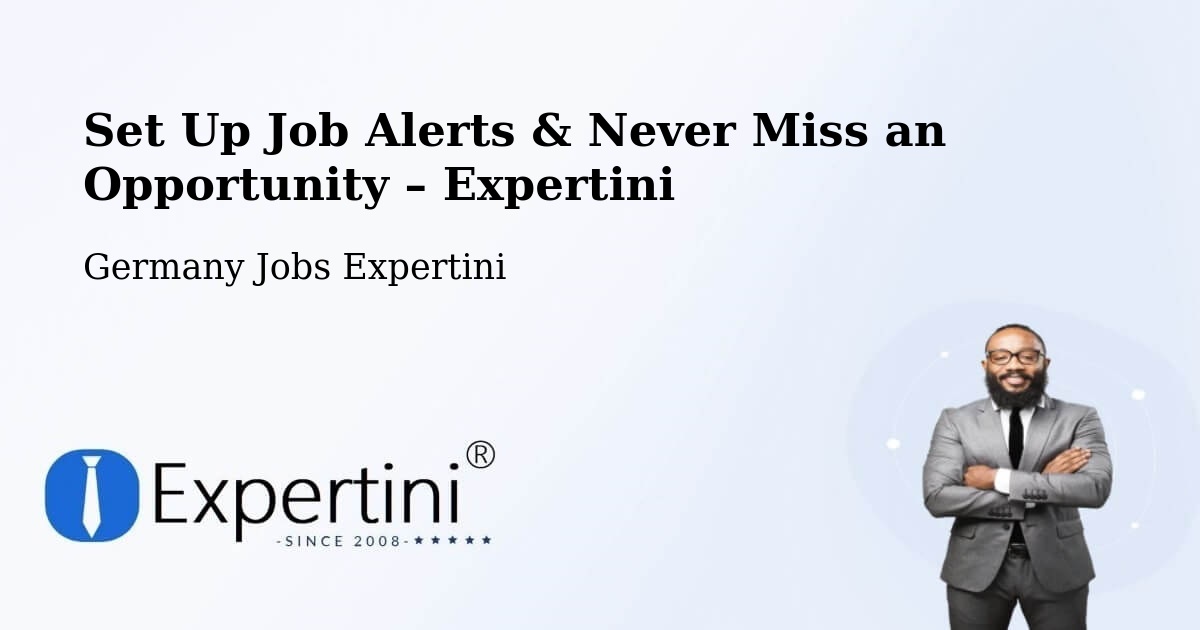 Job Alerts Guide – Get Notified About New Jobs in Herne - Herne, Germany Jobs Expertini