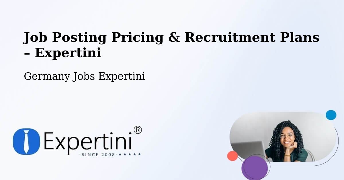 Job Posting Pricing & Recruitment Plans – Herne - Herne, Germany Jobs Expertini
